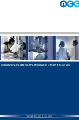 Cover of NCFE Cert in Understanding the Safe Handling of Medication in Health & Social Care (QCF) Level 2