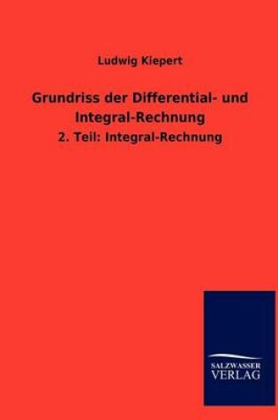 Cover of Grundriss der Differential- und Integral-Rechnung