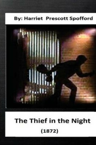 Cover of The Thief in the Night.(1872) By