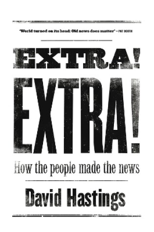 Cover of Extra! Extra! How the People Made the News