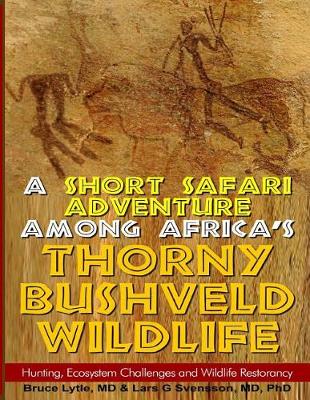 Cover of A Short Safari adventure among Africa's thorny Bushveld wildlife
