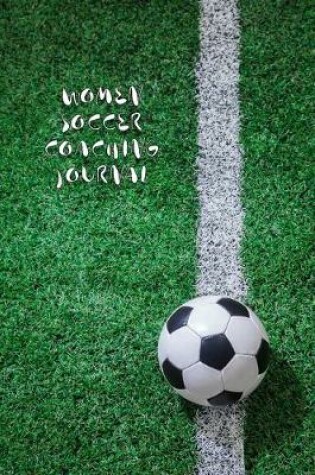 Cover of Women Soccer Coaching Journal Training Notebook