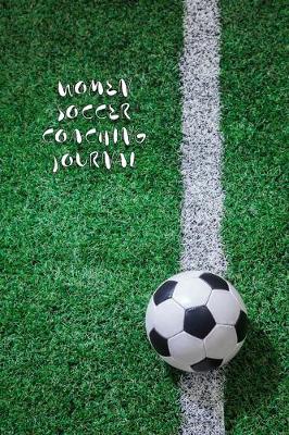Book cover for Women Soccer Coaching Journal Training Notebook