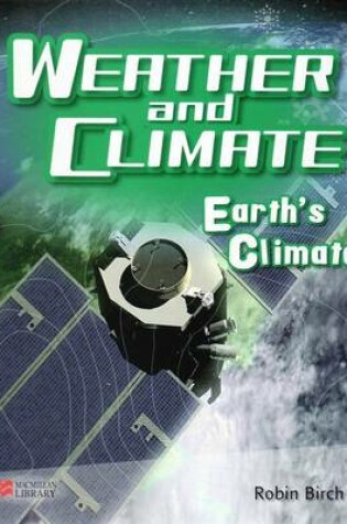 Cover of Weather and Climate Earth's Climate Macmillan Library