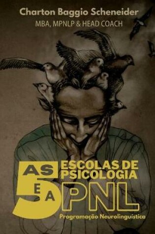 Cover of As 5 Escolas de Psicologia e a Programacao Neurolinguistica