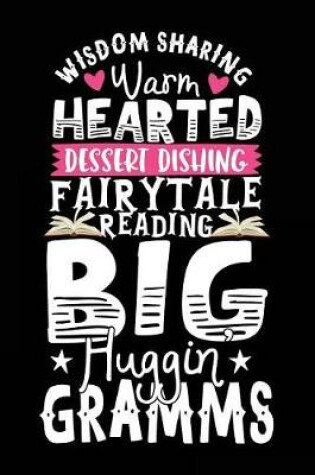 Cover of Wisdom Sharing Warm Hearted Dessert Dishing Fairytale Reading Big Huggin Gramms