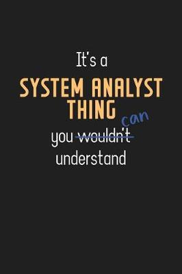 Cover of It's a System Analyst Thing You Can Understand