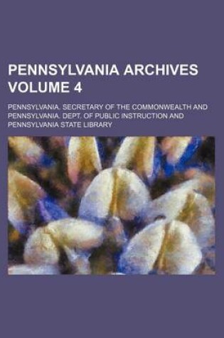 Cover of Pennsylvania Archives Volume 4