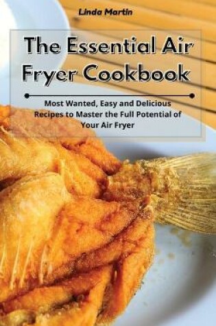 Cover of The Essential Air Fryer Cookbook