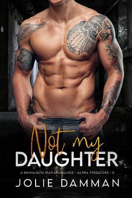 Book cover for Not my Daughter