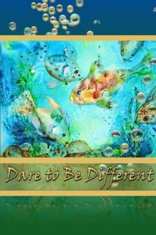 Cover of Dare to Be Different