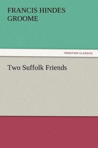 Cover of Two Suffolk Friends