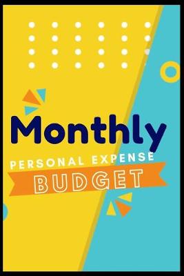 Book cover for Monthly Personal Expense Budget Planner Organizer