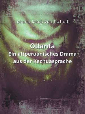 Book cover for Ollanta Ein altperuanisches Drama aus der Kechuasprache