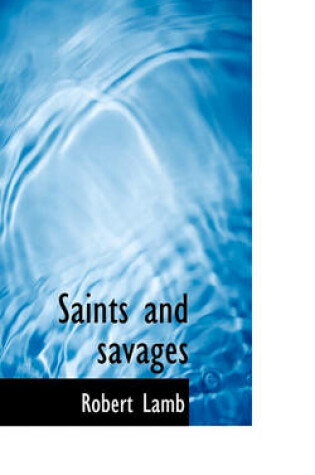 Cover of Saints and Savages