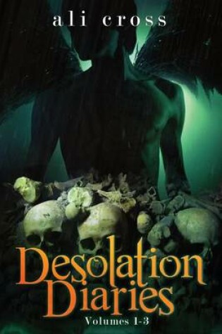 Cover of Desolation Diaries Vol 1-3