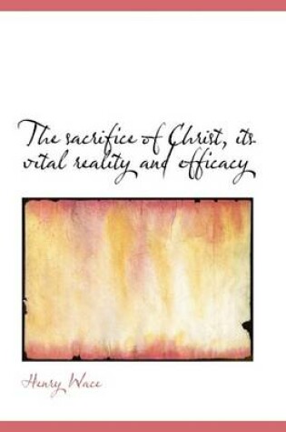 Cover of The Sacrifice of Christ, Its Vital Reality and Efficacy