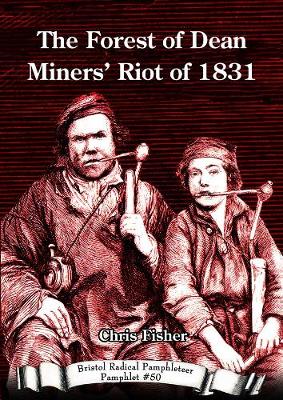 Book cover for the Forest of Dean Miners' Riot of 1831