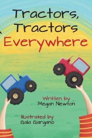 Cover of Tractors, Tractors Everywhere