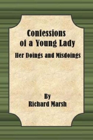 Cover of Confessions of a Young Lady: Her Doings and Misdoings