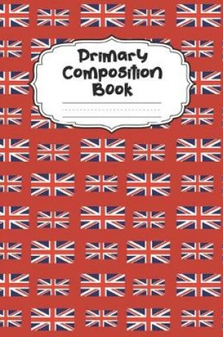 Cover of British Flag Primary Composition Book