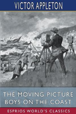 Book cover for The Moving Picture Boys on the Coast (Esprios Classics)