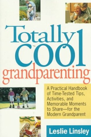 Cover of Totally Cool Grandparenting