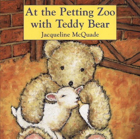 Book cover for At a Petting Zoo with Teddy Bear