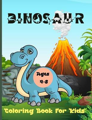 Book cover for Dinosaur Coloring Book for Kids Ages 4-8