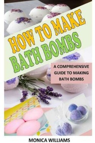 Cover of How to Make Bath Bombs
