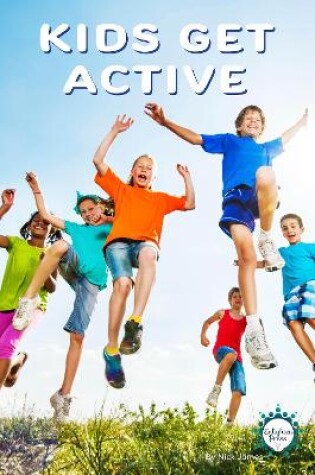 Cover of Kids Get Active