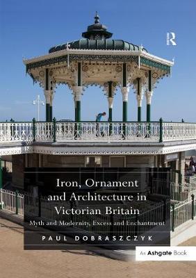 Book cover for Iron, Ornament and Architecture in Victorian Britain