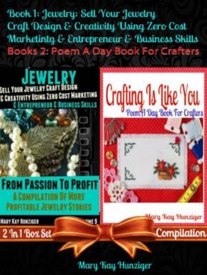 Book cover for Jewelry: Sell Your Jewelry Craft Design & Creativity Using Zero Cost Marketing Entrepreneur & Business Skills + Crafting Is Like You (Poem a Day Craft Poetry): 2 in 1 Box Set Compilation: Book 1: Jewelry: Sell Your Jewelry Craft Design & Creativity Using Z