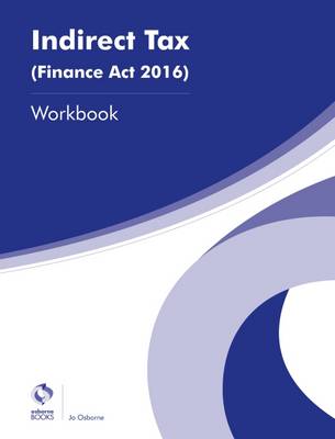 Cover of Indirect Tax (Finance Act 2016) Workbook