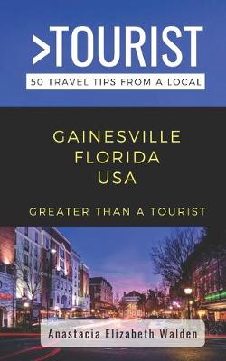 Book cover for Greater Than a Tourist-Gainsville Florida USA