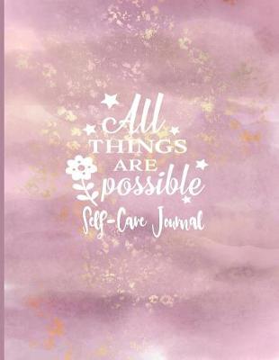 Book cover for All Things Are Possible - Self-Care Journal