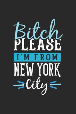 Book cover for Bitch Please I'm From New York City