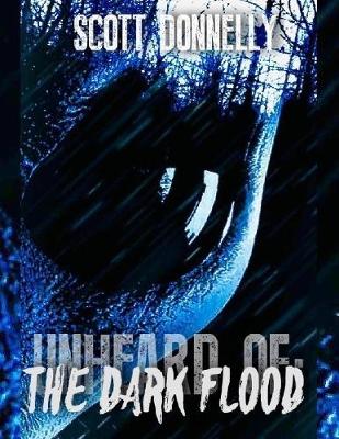 Book cover for Unheard Of: The Dark Flood