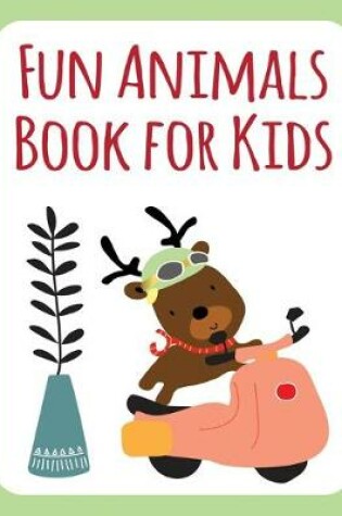 Cover of Fun Animals Book for Kids