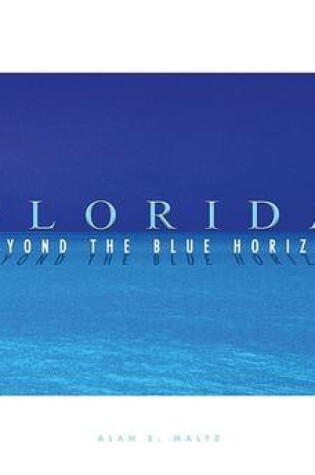 Cover of Florida... Beyond the Blue Horizon