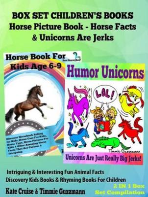 Book cover for Box Set Children's Books: Horse Picture Book - Horse Facts & Unicorns Are Jerks: 2 in 1 Box Set Animal Books for Kids