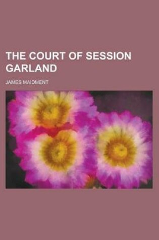 Cover of The Court of Session Garland