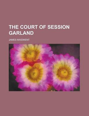 Book cover for The Court of Session Garland