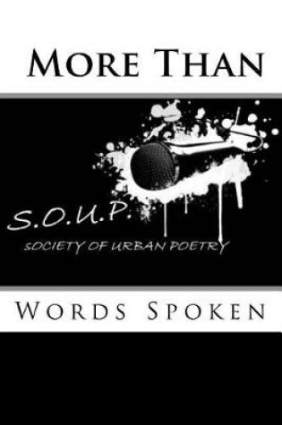 Cover of S.O.U.P. More Than Words Spoken