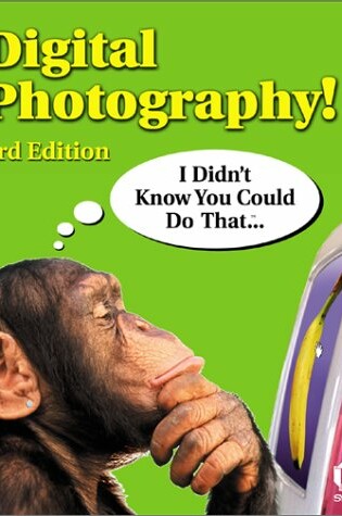 Cover of Digital Photography! I Didn't Know You Could Do That... 3e +CD