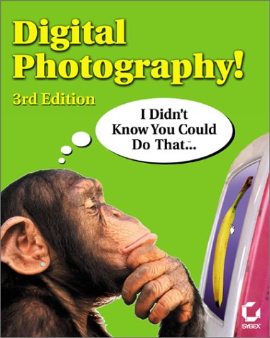 Book cover for Digital Photography! I Didn't Know You Could Do That... 3e +CD