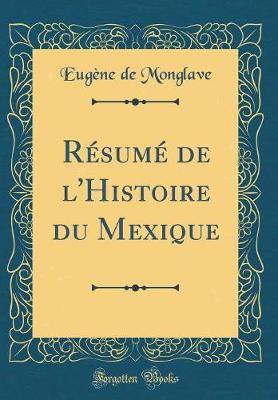 Book cover for Resume de l'Histoire Du Mexique (Classic Reprint)