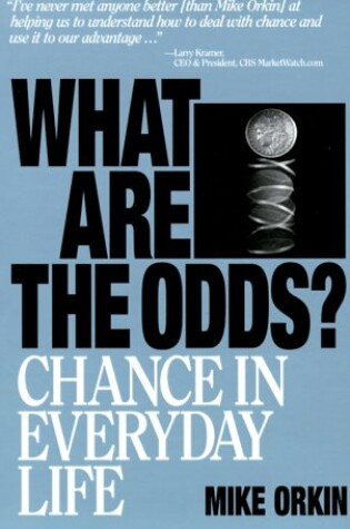 Cover of What Are The Odds ? Chance In Everyday Life