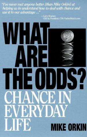Book cover for What Are The Odds ? Chance In Everyday Life