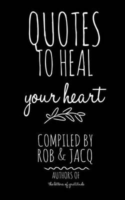 Book cover for Quotes To Heal Your Heart